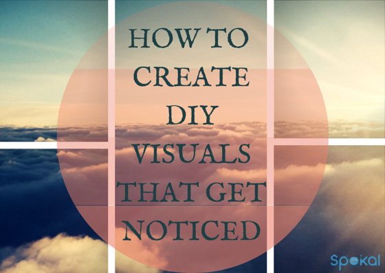 How to create DIY visuals that get you noticed