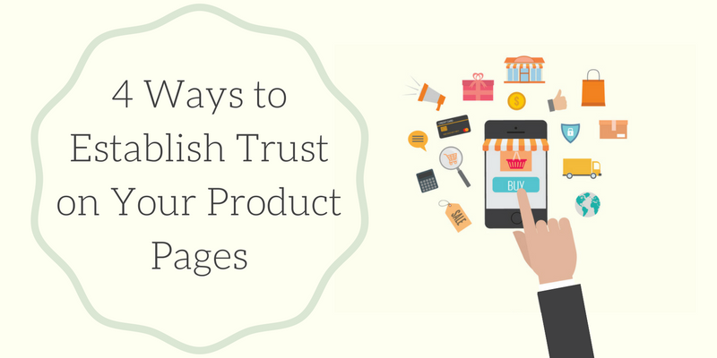 Establish Trust on Your Product Pages