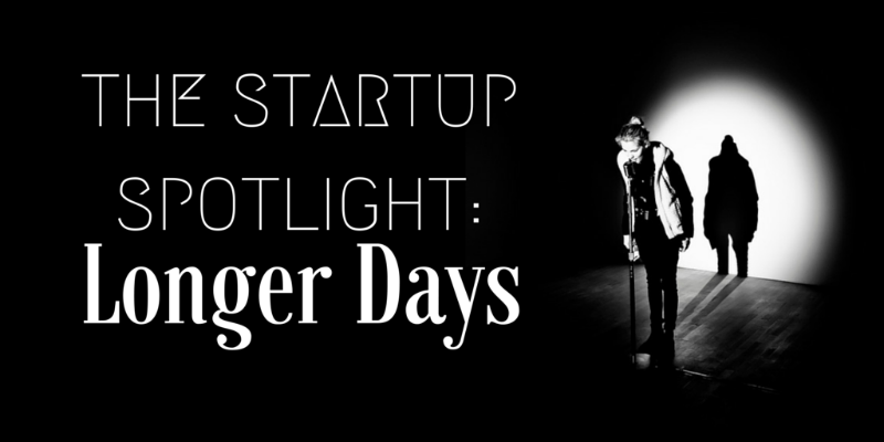 Talking Blogging, Staff & Being Along At The Top With LongerDays – The Startup Spotlight